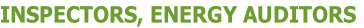 Inspectors, Energy Auditors
